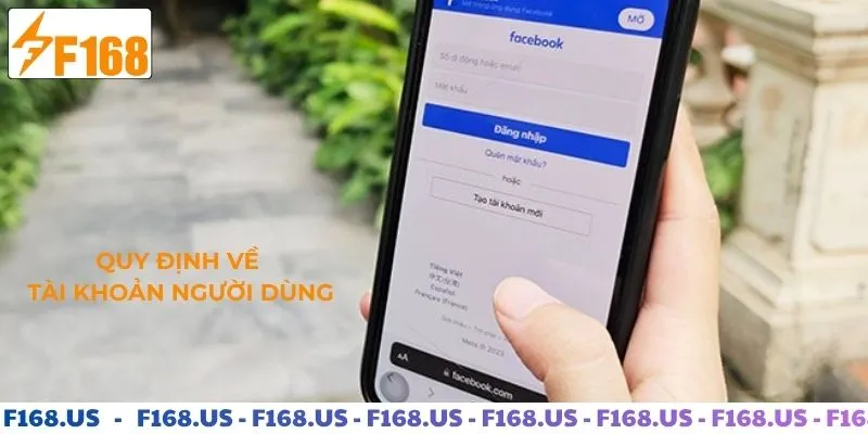 Quy định về tài khoản người dùng F168